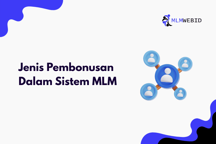 Jenis Pembonusan Dalam Sistem MLM yang Wajib Diketahui